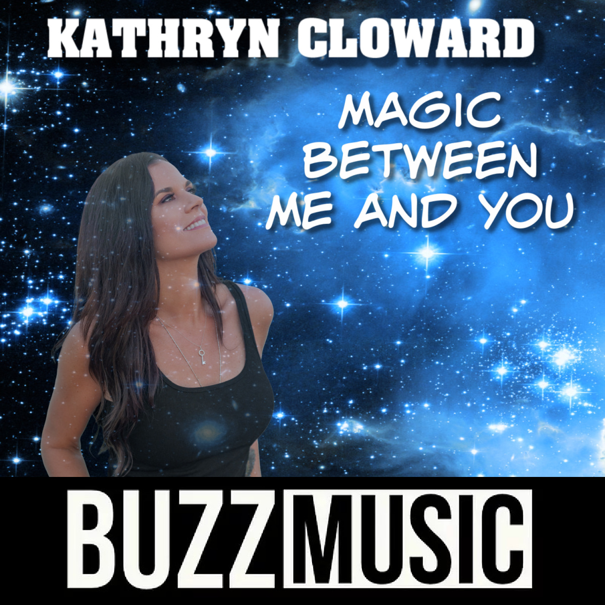 Kathryn Cloward Magic Between Me and You Buzz Music