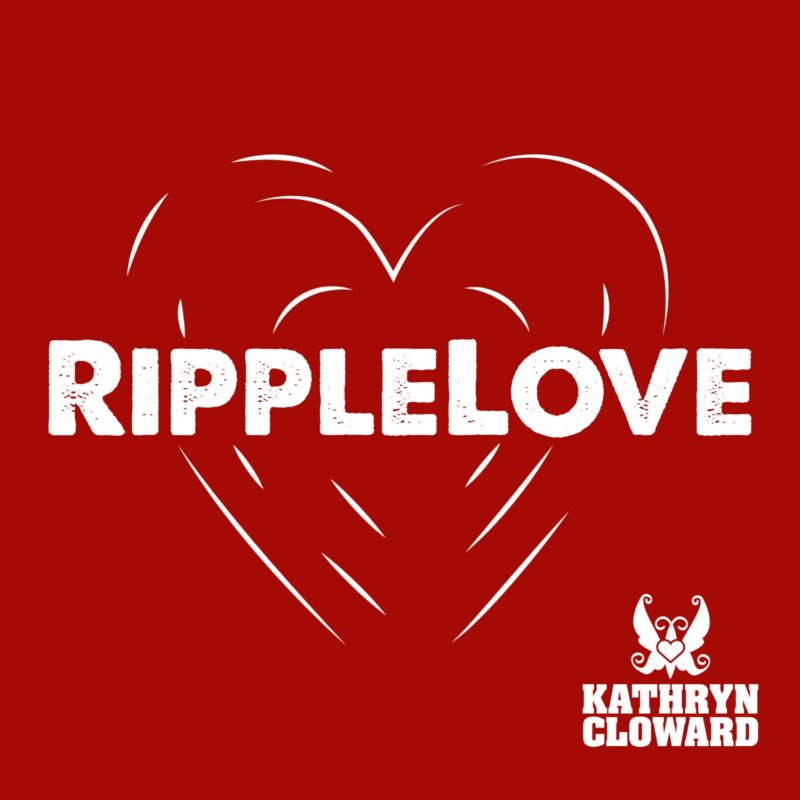Ripple Love 2018 Kathryn Cloward Supporting Mental Health and Suicide Prevention