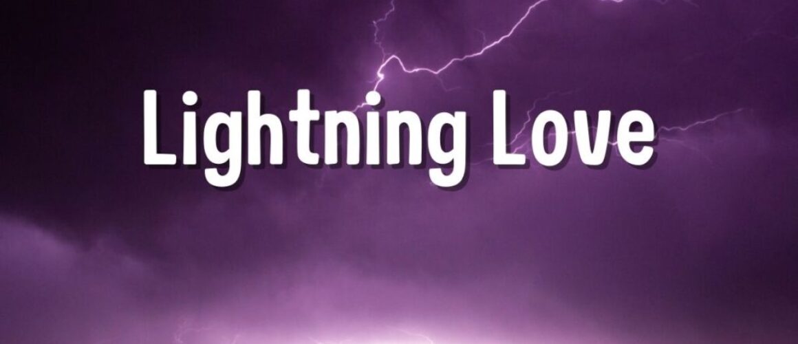 Lightning Love Written by Songwriter Kathryn Cloward