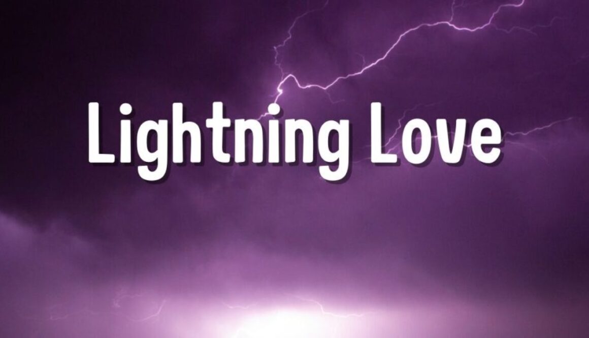 Lightning Love Written by Songwriter Kathryn Cloward